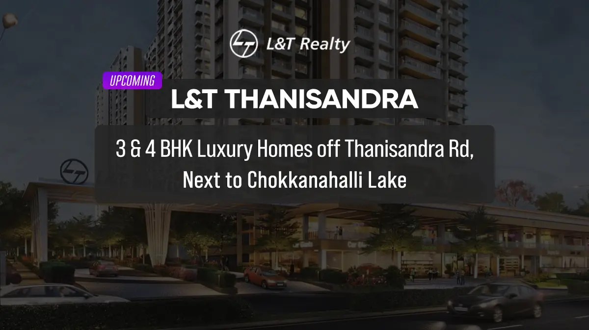 Upcoming L&T Thanisandra